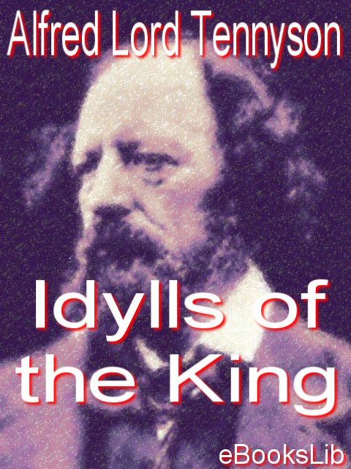 Title details for Idylls of the King by Alfred Lord Tennyson - Wait list